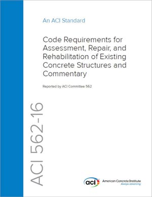 Cover image for ACI 562-16: Code Requirements for Evaluation, Repair, and Rehabilitation of Concrete Buildings and Commentary.