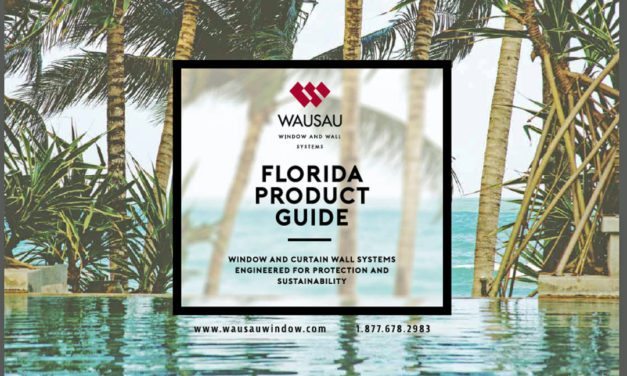Wausau publishes new “Florida Product Guide: Window and Curtainwall Systems Engineered for Protection and Sustainability”