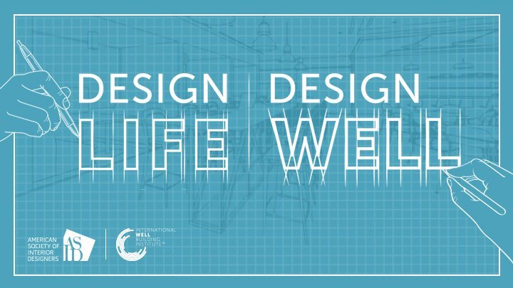 IWBI and ASID Team Up to Promote Health and Wellness in the Design Community