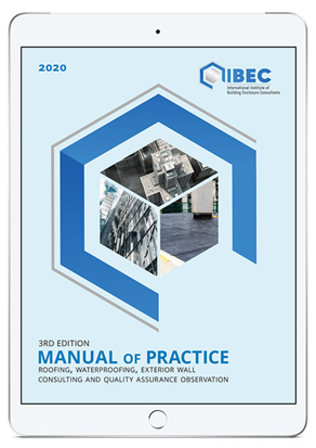 2020 IIBEC Manual of Practice: Roofing, Waterproofing, and Exterior Wall Consulting and Quality Observation