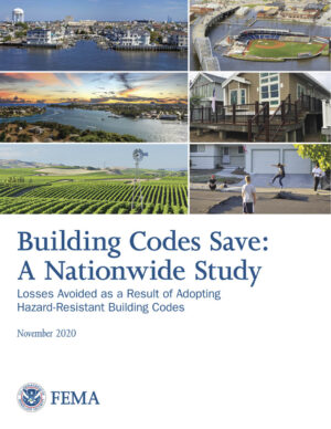 Last week, FEMA released its landmark study, “Building Codes Save: A National Study,” featuring an in-depth look at the quantified benefits—avoided losses to buildings and building contents—from adopting modern building codes and standards. 