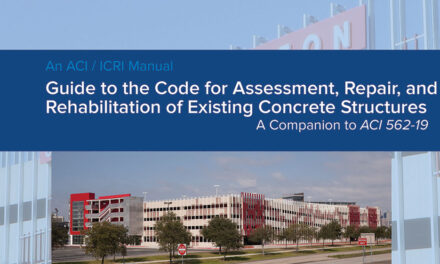 ACI and ICRI publish new “Guide to the Code for Assessment, Repair, and Rehabilitation of Existing Concrete Structures”